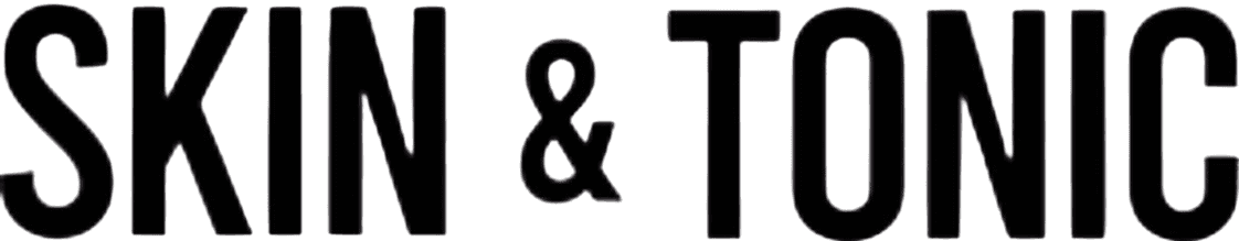 Skin & Tonic